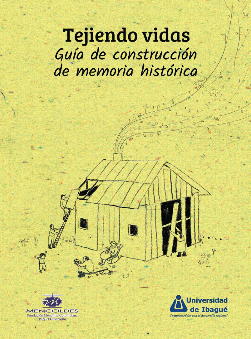 Cover of Tejiendo vidas: guía de construcción de memoria histórica